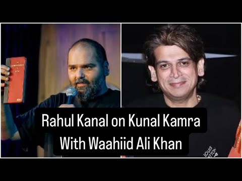 Watch | Rahul Karnal vs Kunal Kamra one to one with Waahiid Ali Khan