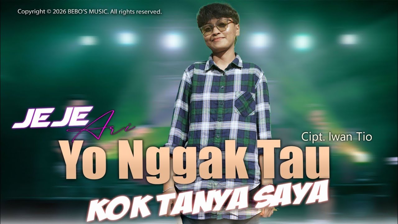YO NGGAK TAU KOK TANYA SAYA | YNTKTS - Jeje Ari (OFFICIAL M/V) #yntkts 
