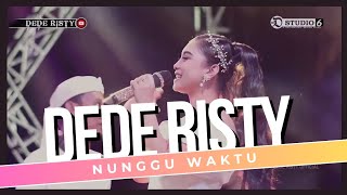 NUNGGU WAKTU Voc DEDE RISTY T LIVE MUSIC ' DEDE RISTY ' GANJENE PANTURA I