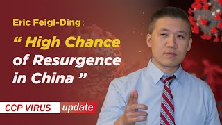 Chance of Resurgence in China is Very High - Dr. Eric Feigl-Ding