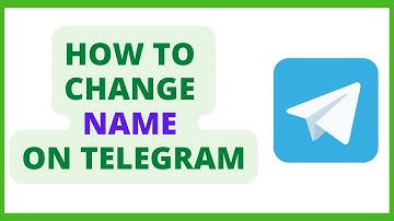 How to Change Your Name in Telegram App in 2022