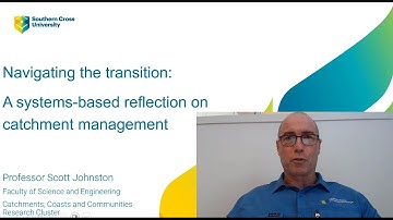 Navigating the transition: A systems-based reflection on catchment management