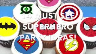 14 Awesome Superhero Party Ideas