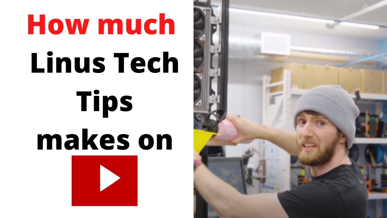 Linus Tech Tips Income How much Linus Tech Tips makes on Youtube - YouTube