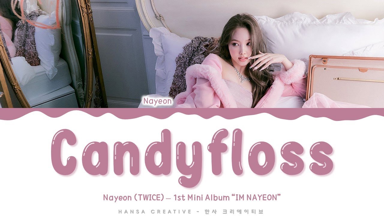 NAYEON 'Candyfloss' Lyrics Color Coded (Han/Rom/Eng) HansaGame