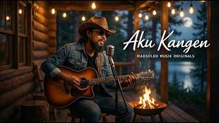 AKU KANGEN – Madsoleh Musik Originals | Soul Blues Javanese Ballad