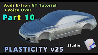 PLASTICITY v25 Studio Car Modeling | Audi RS e-tron GT | Tutorial Serial | On Patreon | Part 10