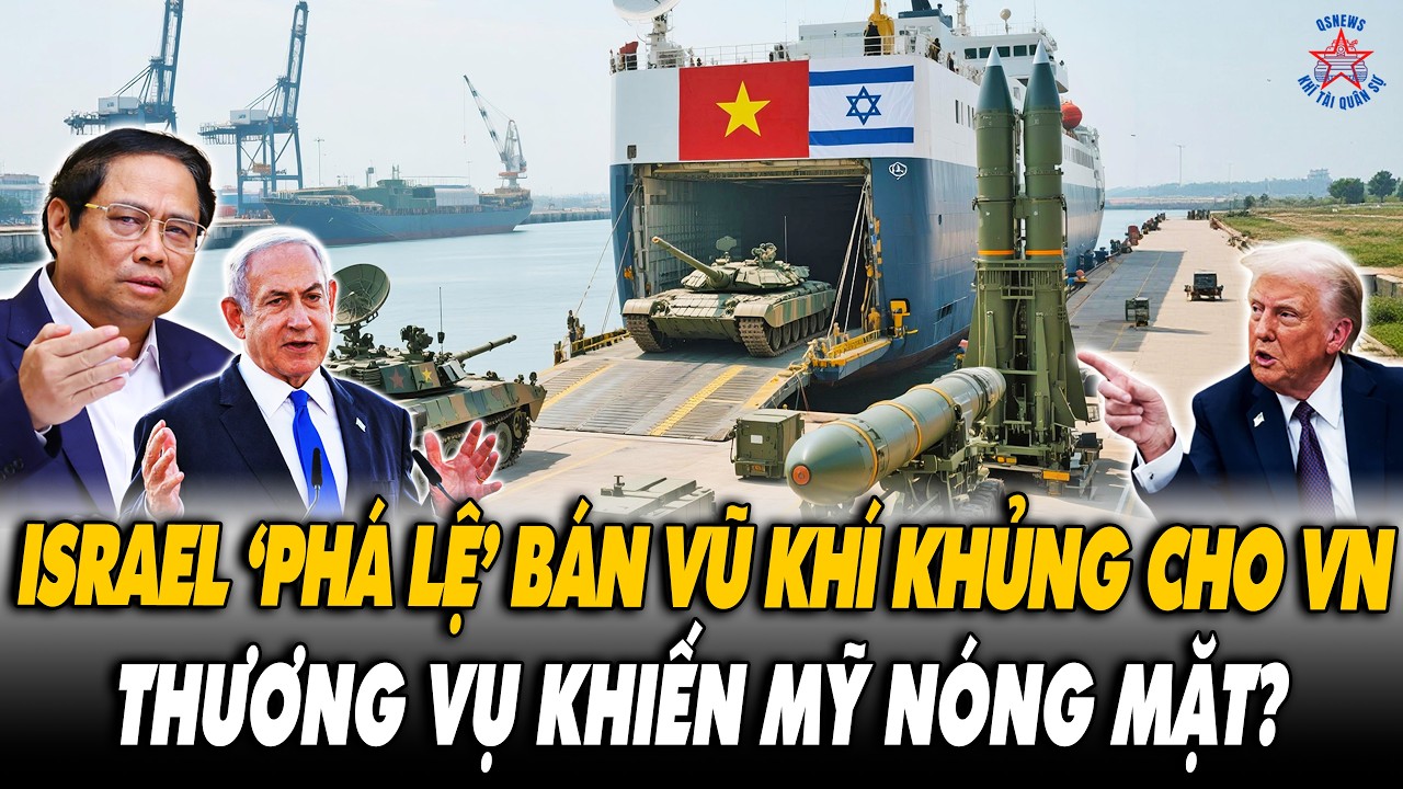 🔴[TRỰC TIẾP] Mặc Kệ Mỹ Cấm Vận - Israel Bơm Nhiều Vũ Khí Khủng Giúp VN Bảo Vệ Chủ Quyền