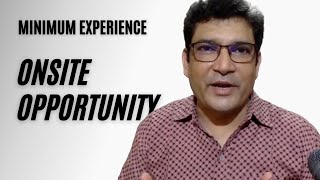 Onsite Opportunities What Is The Minimum Experience Required For An Onsite Opportunity?