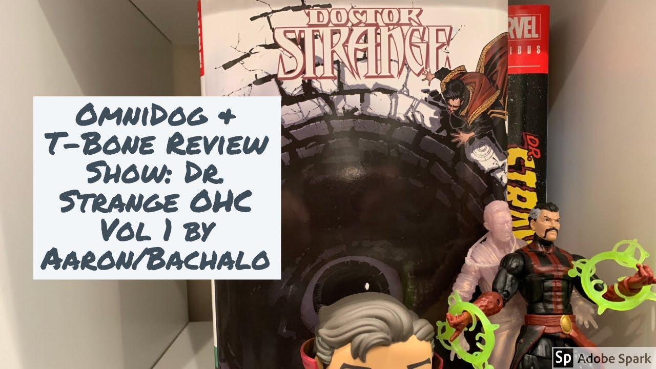 OmniDog & T-Bone Review Show- Dr. Strange by Aaron/Bachalo OHC vol 1