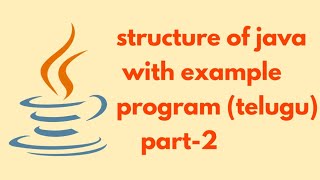 Structure of Java program in telugu | part 2