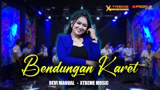 BENDUNGAN KARET - DEVI MANUAL II ORKES DANGDUT X-TREME LIVE MUSIC COVER 2023