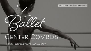Intermediate - Advanced Ballet: Center Combos