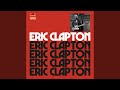 I Don T Know Why Eric Clapton Mix mp3