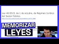 Cómo Memorizar LEYES en tu OPOSICIÓN (Ley 40/2015)