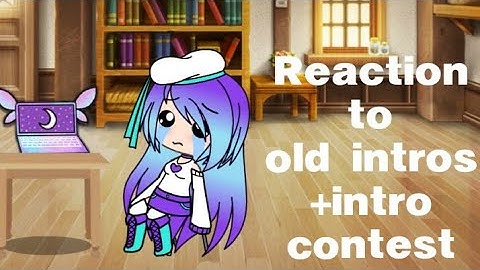 Reacting to old intros + intro contest (Some music was removed) (Read description)