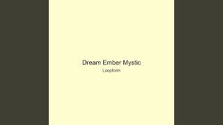 Dream Ember Mystic