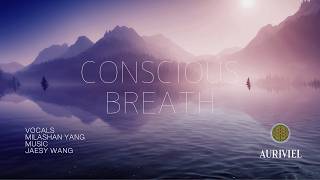 Conscious Breath | Gentle Ambient Music for Peace and Calm