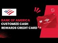 Understanding Various Features of Bank of America Customized Cash Rewards Credit Card - 2024