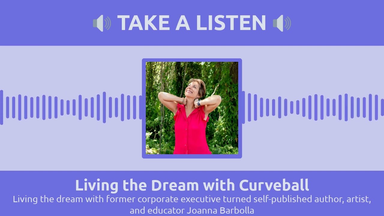 Living the dream with former corporate executive turned self-published author, artist, and...