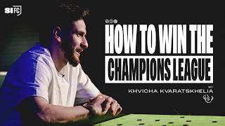 How To Win The Champions League by Khvicha Kvaratskhelia | SI FC