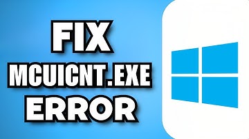 How To Fix mcUICnt.exe “The Procedure Entry Point BCryptHash Could Not Be Located” (2023 Guide)