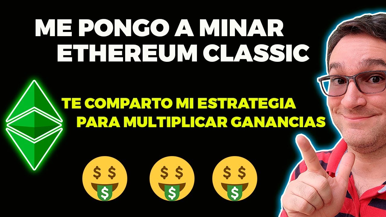 ME PONGO A MINAR ETHEREUM CLASSIC!!! ESTRATEGIA A FUTURO!!!