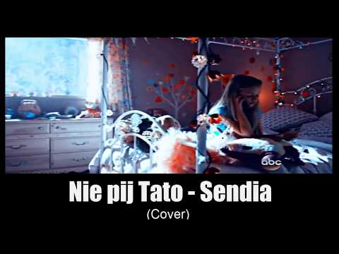 ✚ Nie pij Tato - Sendia ✘ Cover ✘ Michał Wiśniewski ✘ Ich Troje ✚