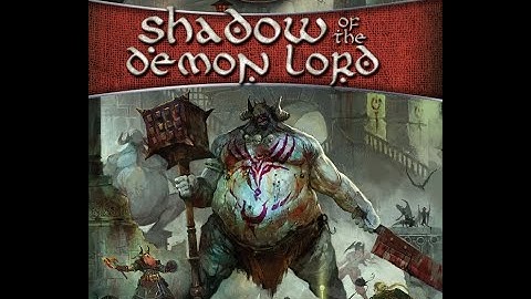 March Character Creation Mayhem Episode 5: Shadow of the Demon Lord by Schwalb Entertainment