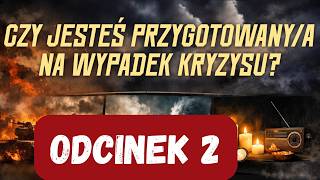 „72 GODZINY DO ŻYCIA – jak przetrwać, gdy wszystko się wali” odc.2