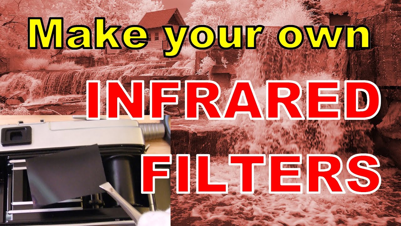 Make your own Infrared Filters for amazing IR photography ! - YouTube