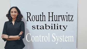 Routh Hurwitz Stability Criterion - Control System