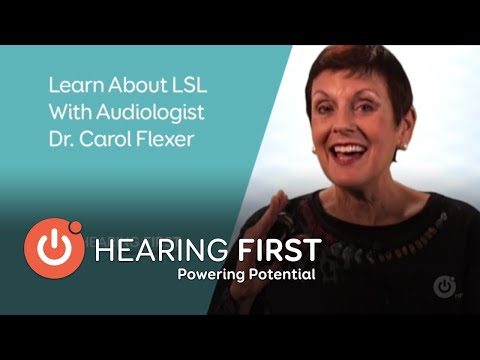 Learn about LSL with Audiologist Dr Carol Flexer