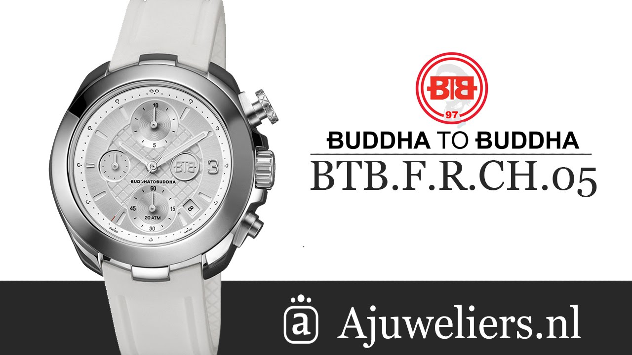 Buddha to Buddha Watch BTB.F.R.CH.05 Accelerator ** Ajuweliers.nl YouTube