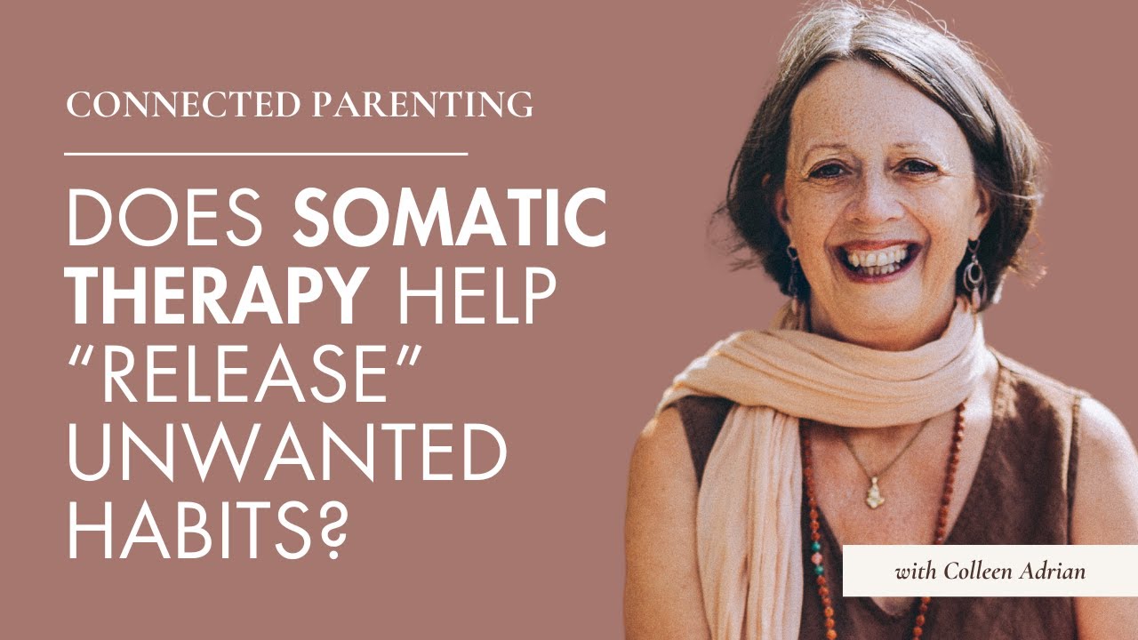 Does Somatic Therapy Help "Release" Unwanted Habits? - YouTube