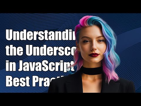 Understanding the Underscore "_" in JavaScript: Usage, Meaning, and Best Practices