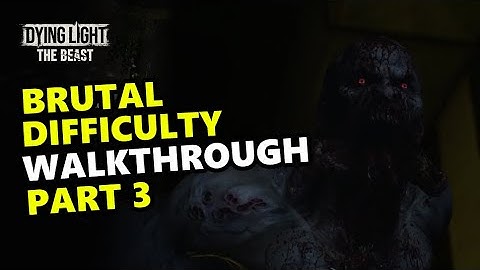 Dying Light The Beast Walkthrough - Brutal Difficulty - Part 3