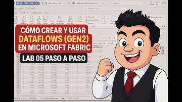 Cómo Crear y Usar Dataflows (Gen2) en Microsoft Fabric | Lab 05 Paso a Paso