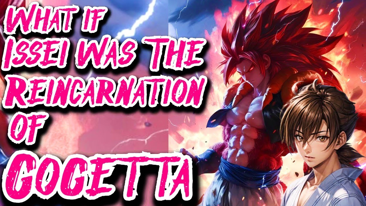What if Issei was The Reincarnation of Gogetta | Movie | Au.@Drako_24