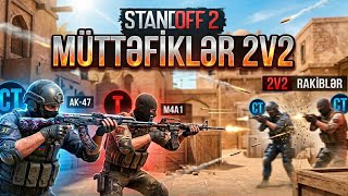 STANDOFF2 | MUTTEFIKLER 2V2 | DUOM ILƏ YARGI | @FARZY SO2TR