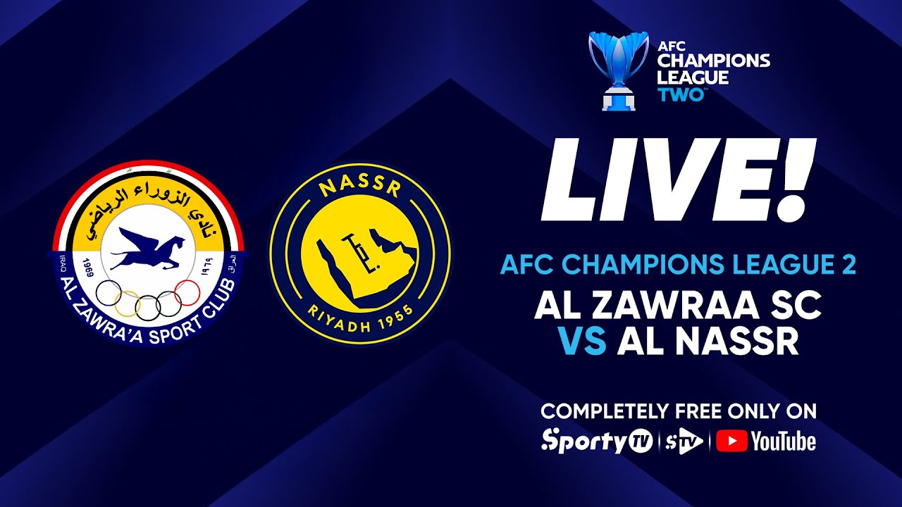 Al Zawraa vs Al Nassr | Matchday 2 | AFC League Two | SportyTV - YouTube