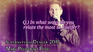 SPNDenver2018 - Mark Pellegrino (Lucifer) Panel - Relate To Lucifer