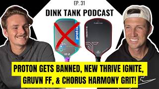 Proton’s Banned NEW Thrive Ignite, Gruvn LAZR Full Foam, & Chorus Coda Harmony Grit | DTP Ep. 31
