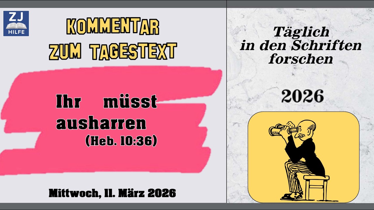 Tagestext - 2026-3-11 - Ihr müsst ausharren!