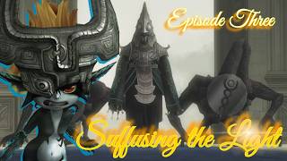 Suffusing the Light || EPISODE THREE