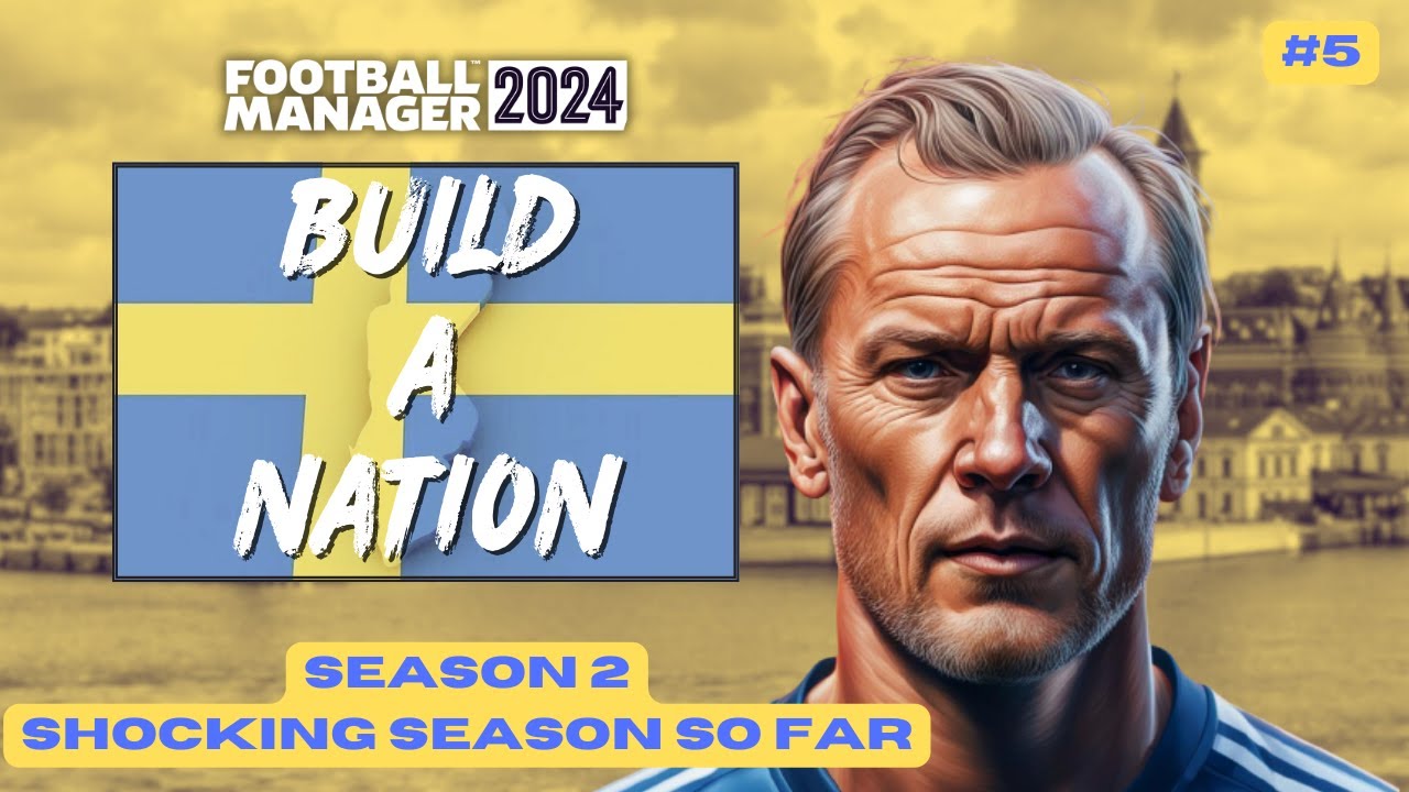 Shocking Season So Far | FM24 BUILD A NATION - SWEDEN | Part 5 - YouTube