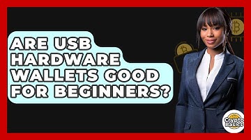 Are USB Hardware Wallets Good For Beginners? - CryptoBasics360.com