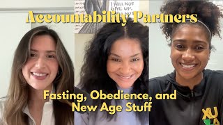Fasting, Obedience, and New Age Stuff | Accountability Partners