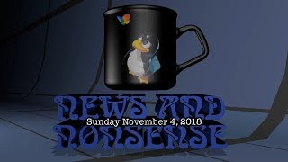 11-04-18 News and Nonsense LIVE