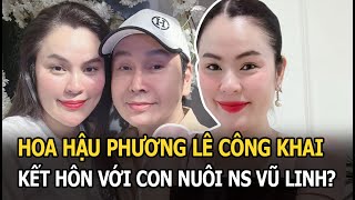 Hoa hậu Phương Lê công khai kết hôn với con nuôi NS Vũ Linh – Vũ Luân, hé lộ luôn thiệp cưới?